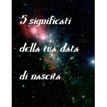 5 Significati della data di nascita