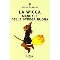 La Wicca, manuale della strega buona